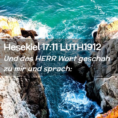Picture 02 - Hesekiel 17:11 LUTH1912 - Und des HERR Wort geschah zu mir und - Bible Verse Picture