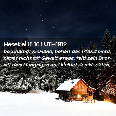Picture 02 - Hesekiel 18:16 LUTH1912 - beschädigt niemand, behält das Pfand nicht, - Bible Verse Picture