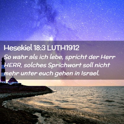 Picture 02 - Hesekiel 18:3 LUTH1912 - So wahr als ich lebe, spricht der Herr HERR, - Bible Verse Picture
