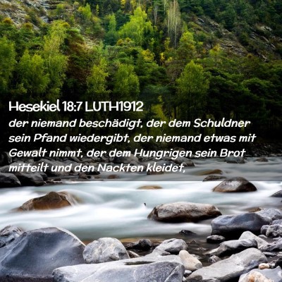 Picture 02 - Hesekiel 18:7 LUTH1912 - der niemand beschädigt, der dem Schuldner sein - Bible Verse Picture