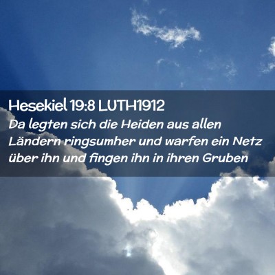 Picture 02 - Hesekiel 19:8 LUTH1912 - Da legten sich die Heiden aus allen Ländern - Bible Verse Picture
