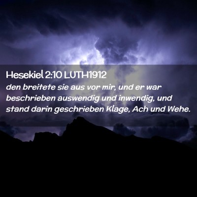 Picture 02 - Hesekiel 2:10 LUTH1912 - den breitete sie aus vor mir, und er war - Bible Verse Picture