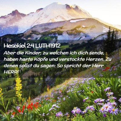 Picture 02 - Hesekiel 2:4 LUTH1912 - Aber die Kinder, zu welchen ich dich sende, haben - Bible Verse Picture