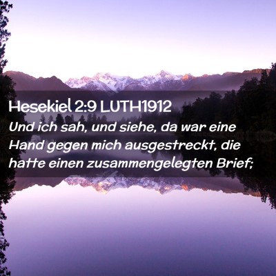 Picture 02 - Hesekiel 2:9 LUTH1912 - Und ich sah, und siehe, da war eine Hand gegen - Bible Verse Picture