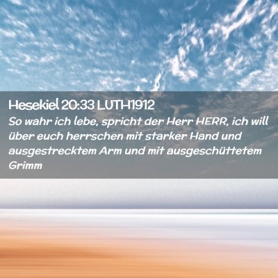 Picture 02 - Hesekiel 20:33 LUTH1912 - So wahr ich lebe, spricht der Herr HERR, ich will - Bible Verse Picture