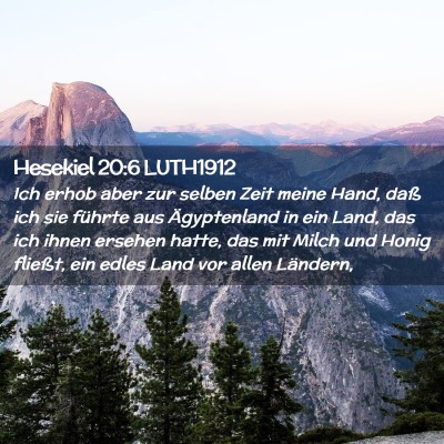 Picture 02 - Hesekiel 20:6 LUTH1912 - Ich erhob aber zur selben Zeit meine Hand, daß - Bible Verse Picture