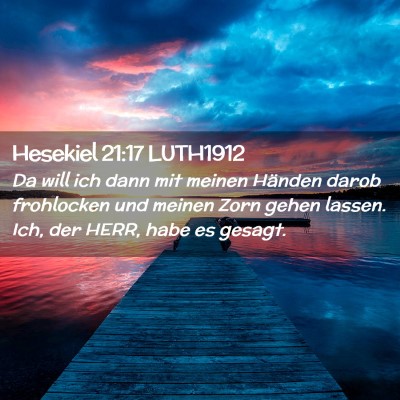 Picture 02 - Hesekiel 21:17 LUTH1912 - Da will ich dann mit meinen Händen darob - Bible Verse Picture