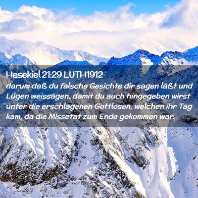 Picture 02 - Hesekiel 21:29 LUTH1912 - darum daß du falsche Gesichte dir sagen läßt - Bible Verse Picture
