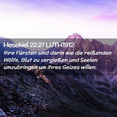 Picture 02 - Hesekiel 22:27 LUTH1912 - Ihre Fürsten sind darin wie die reißenden - Bible Verse Picture