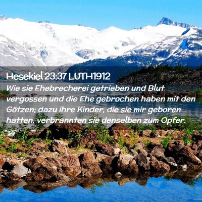 Picture 02 - Hesekiel 23:37 LUTH1912 - Wie sie Ehebrecherei getrieben und Blut vergossen - Bible Verse Picture