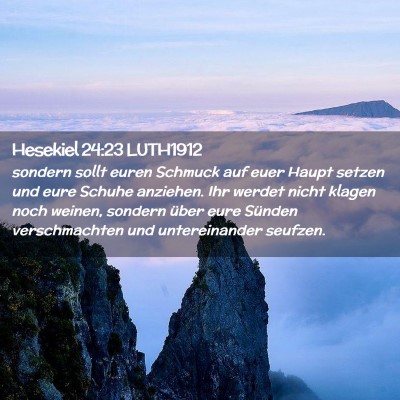 Picture 02 - Hesekiel 24:23 LUTH1912 - sondern sollt euren Schmuck auf euer Haupt setzen - Bible Verse Picture