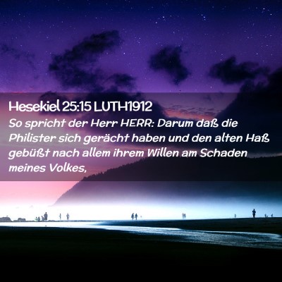 Picture 02 - Hesekiel 25:15 LUTH1912 - So spricht der Herr HERR: Darum daß die - Bible Verse Picture