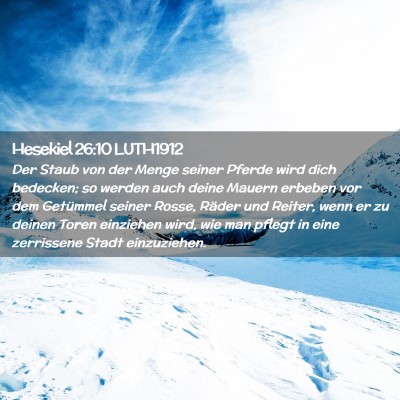 Picture 02 - Hesekiel 26:10 LUTH1912 - Der Staub von der Menge seiner Pferde wird dich - Bible Verse Picture