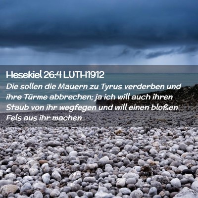 Picture 02 - Hesekiel 26:4 LUTH1912 - Die sollen die Mauern zu Tyrus verderben und ihre - Bible Verse Picture