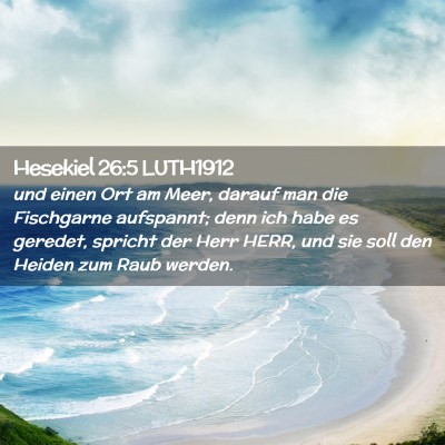 Picture 02 - Hesekiel 26:5 LUTH1912 - und einen Ort am Meer, darauf man die Fischgarne - Bible Verse Picture