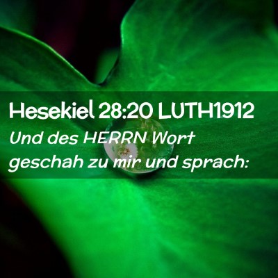 Picture 02 - Hesekiel 28:20 LUTH1912 - Und des HERRN Wort geschah zu mir und - Bible Verse Picture