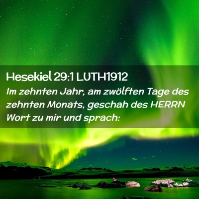 Picture 02 - Hesekiel 29:1 LUTH1912 - Im zehnten Jahr, am zwölften Tage des zehnten - Bible Verse Picture
