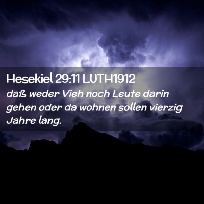 Picture 02 - Hesekiel 29:11 LUTH1912 - daß weder Vieh noch Leute darin gehen oder da - Bible Verse Picture