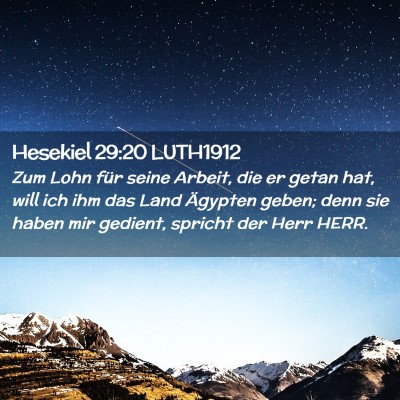 Picture 02 - Hesekiel 29:20 LUTH1912 - Zum Lohn für seine Arbeit, die er getan hat, - Bible Verse Picture