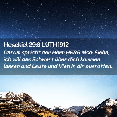Picture 02 - Hesekiel 29:8 LUTH1912 - Darum spricht der Herr HERR also: Siehe, ich will - Bible Verse Picture
