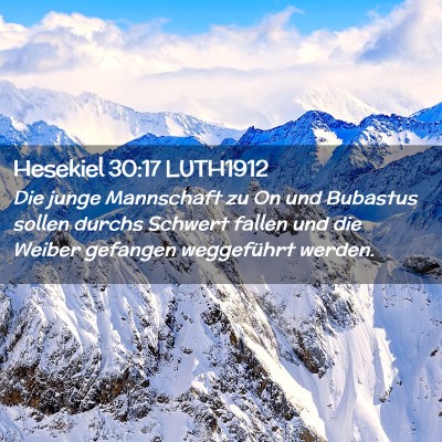 Picture 02 - Hesekiel 30:17 LUTH1912 - Die junge Mannschaft zu On und Bubastus sollen - Bible Verse Picture
