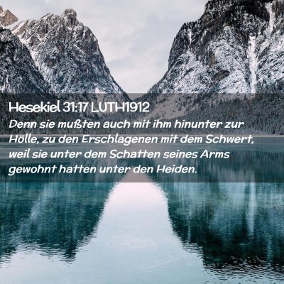 Picture 02 - Hesekiel 31:17 LUTH1912 - Denn sie mußten auch mit ihm hinunter zur - Bible Verse Picture