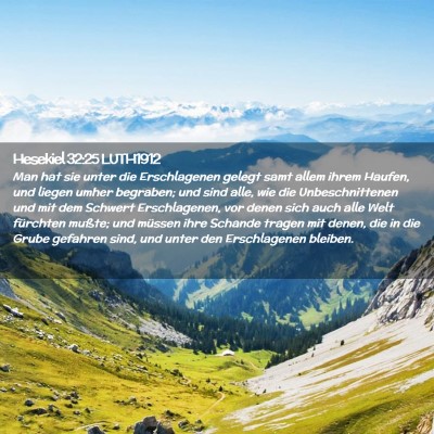 Picture 02 - Hesekiel 32:25 LUTH1912 - Man hat sie unter die Erschlagenen gelegt samt - Bible Verse Picture