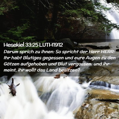 Picture 02 - Hesekiel 33:25 LUTH1912 - Darum sprich zu ihnen: So spricht der Herr HERR: - Bible Verse Picture