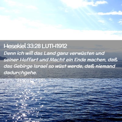 Picture 02 - Hesekiel 33:28 LUTH1912 - Denn ich will das Land ganz verwüsten und seiner - Bible Verse Picture