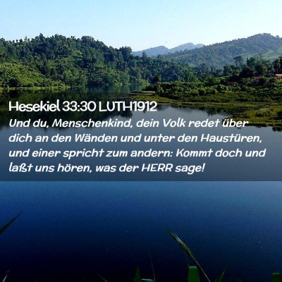 Picture 02 - Hesekiel 33:30 LUTH1912 - Und du, Menschenkind, dein Volk redet über dich - Bible Verse Picture