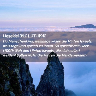 Picture 02 - Hesekiel 34:2 LUTH1912 - Du Menschenkind, weissage wider die Hirten - Bible Verse Picture