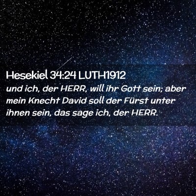 Picture 02 - Hesekiel 34:24 LUTH1912 - und ich, der HERR, will ihr Gott sein; aber mein - Bible Verse Picture