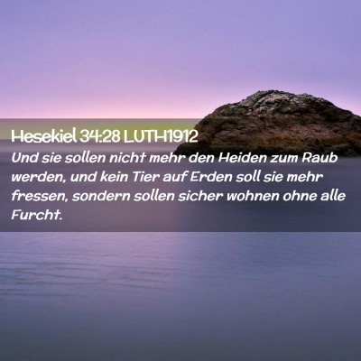 Picture 02 - Hesekiel 34:28 LUTH1912 - Und sie sollen nicht mehr den Heiden zum Raub - Bible Verse Picture