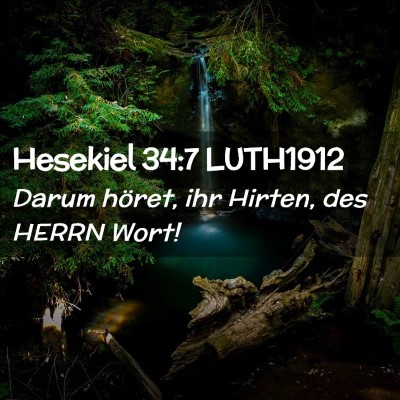 Picture 02 - Hesekiel 34:7 LUTH1912 - Darum höret, ihr Hirten, des HERRN - Bible Verse Picture