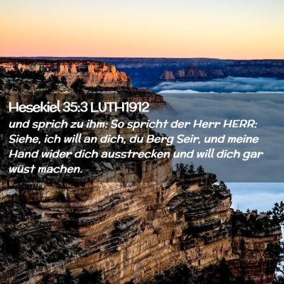 Picture 02 - Hesekiel 35:3 LUTH1912 - und sprich zu ihm: So spricht der Herr HERR: - Bible Verse Picture
