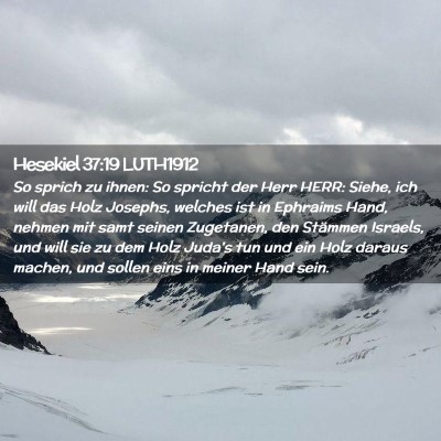 Picture 02 - Hesekiel 37:19 LUTH1912 - So sprich zu ihnen: So spricht der Herr HERR: - Bible Verse Picture