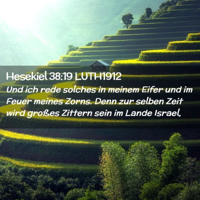 Picture 02 - Hesekiel 38:19 LUTH1912 - Und ich rede solches in meinem Eifer und im Feuer - Bible Verse Picture