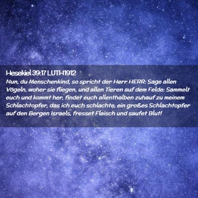 Picture 02 - Hesekiel 39:17 LUTH1912 - Nun, du Menschenkind, so spricht der Herr HERR: - Bible Verse Picture