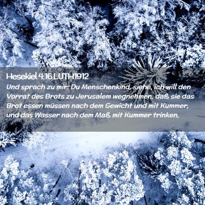 Picture 02 - Hesekiel 4:16 LUTH1912 - Und sprach zu mir: Du Menschenkind, siehe, ich - Bible Verse Picture