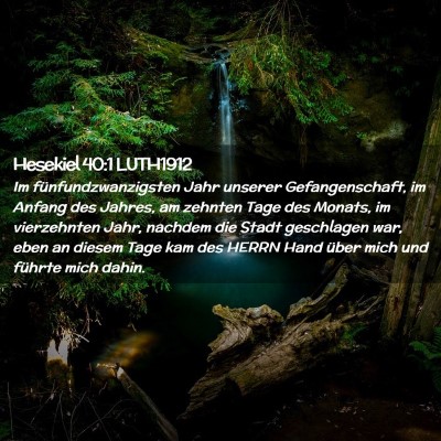 Picture 02 - Hesekiel 40:1 LUTH1912 - Im fünfundzwanzigsten Jahr unserer - Bible Verse Picture