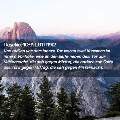 Picture 02 - Hesekiel 40:44 LUTH1912 - Und außen vor dem innern Tor waren zwei Kammern - Bible Verse Picture