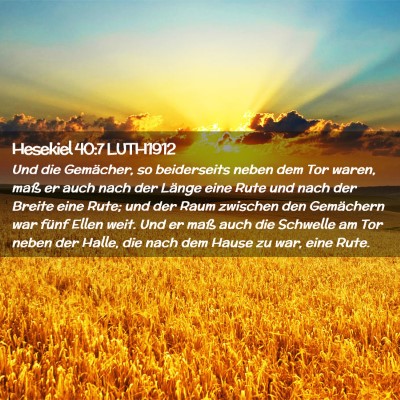 Picture 02 - Hesekiel 40:7 LUTH1912 - Und die Gemächer, so beiderseits neben dem Tor - Bible Verse Picture