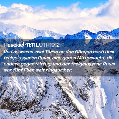 Picture 02 - Hesekiel 41:11 LUTH1912 - Und es waren zwei Türen an den Gängen nach dem - Bible Verse Picture