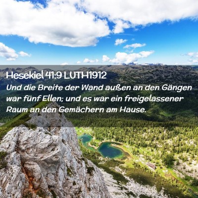 Picture 02 - Hesekiel 41:9 LUTH1912 - Und die Breite der Wand außen an den Gängen war - Bible Verse Picture
