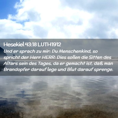 Picture 02 - Hesekiel 43:18 LUTH1912 - Und er sprach zu mir: Du Menschenkind, so spricht - Bible Verse Picture
