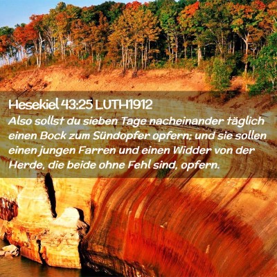 Picture 02 - Hesekiel 43:25 LUTH1912 - Also sollst du sieben Tage nacheinander täglich - Bible Verse Picture