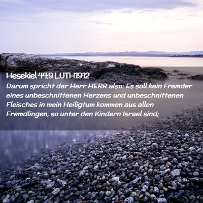Picture 02 - Hesekiel 44:9 LUTH1912 - Darum spricht der Herr HERR also: Es soll kein - Bible Verse Picture