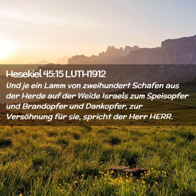 Picture 02 - Hesekiel 45:15 LUTH1912 - Und je ein Lamm von zweihundert Schafen aus der - Bible Verse Picture