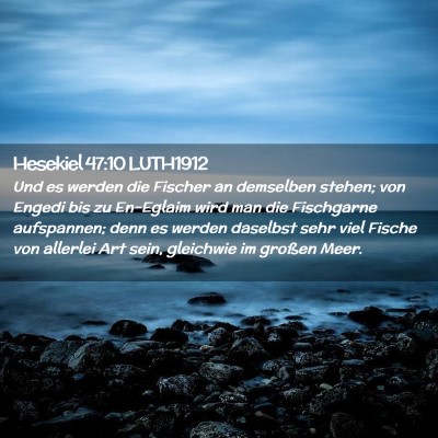 Picture 02 - Hesekiel 47:10 LUTH1912 - Und es werden die Fischer an demselben stehen; - Bible Verse Picture