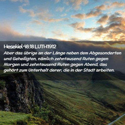 Picture 02 - Hesekiel 48:18 LUTH1912 - Aber das übrige an der Länge neben dem - Bible Verse Picture